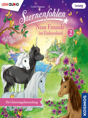 cover image of Die Geburtstagsüberraschung--Sternenfohlen--Neue Freunde im Einhornland, Teil 2 (ungekürzt)